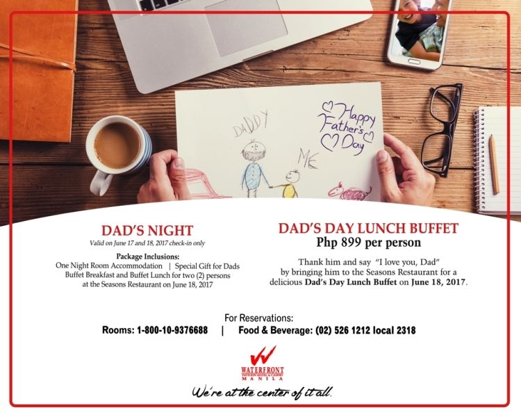 Make Special Memories with DAD at Manila Pavilion Hotel